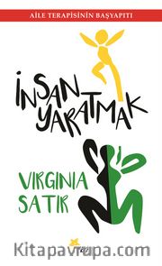 İnsan Yaratmak / Aile Terapisinin Başyapıtı