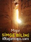 Mısır Simge Bilim: Maneviyata Doğuş 
