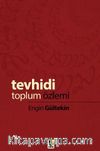Tevhidi Toplum Özlemi 