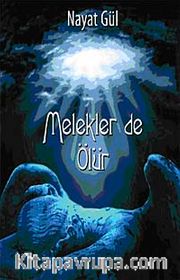 Melekler de Ölür