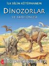 Dinozorlar ve Tarih Öncesi / İlk Bilim Kütüphanem