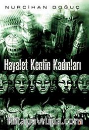 Hayalet Kentin Kadınları