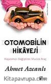 Otomobilin Hikayesi & Hayatımızı Değiştiren Mucize Araç