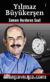 Yılmaz Büyükerşen & Zamanı Durduran Saat