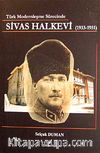 Türk Modernleşme Sürecinde Sivas Halkevi (1933-1951)