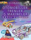 Otomobiller, Trenler, İş Makineleri Nasıl Çalışır?