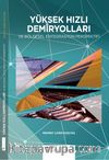 Yüksek Hızlı Demiryolları ve Bölgesel Entegrasyon Perspektifi