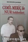 Cemil Meriç ile Nur Sohbetleri
