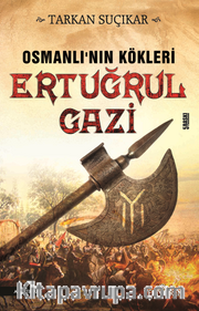 Osmanlı'nın Kökleri Ertuğrul Gazi