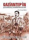 Gaziantep'in Çanakkale Kahramanları