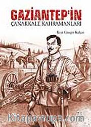 Gaziantep'in Çanakkale Kahramanları