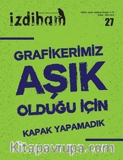 İzdiham Dergisi 27. Sayı Şubat-Mart