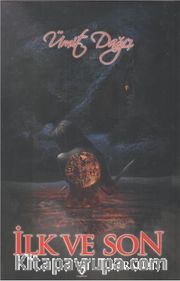 İlk ve Son / Yaratılış