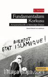 Fundamentalizm Korkusu & Avrupa Mezkezcilik ve İslamcılığın Doğuşu