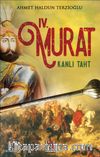 Dördüncü Murat & Kanlı Taht