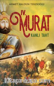 Dördüncü Murat <br /> Kanlı Taht