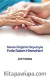 Manevi Değerler Boyutuyla Evde Bakım Hizmetleri
