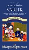 Molla Cami’de Varlık 