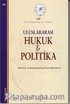 Yıl 3 Sayı: 26 / 2011 Uluslararası Hukuk ve Politika Dergisi