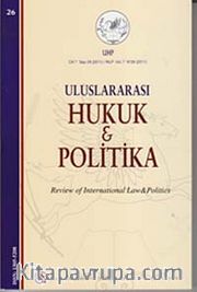 Yıl 3 Sayı: 26 / 2011 Uluslararası Hukuk ve Politika Dergisi