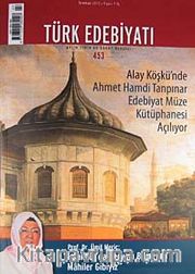 Türk Edebiyatı / Aylık Fikir ve Sanat Dergisi Sayı:453 Temmuz 2011