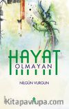 Olmayan Hayat