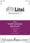 Temel Takip Hukuku Mevzuatı İcra ve İflas Kanunu / Litai Mevzuat Dizisi 5