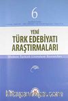 Yeni Türk Edebiyatı Araştırmaları 6 Aylık Dergi Sayı:6 Yıl:Temmuz-Aralık 2011