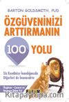 Özgüveninizi Arttırmanın 100 Yolu