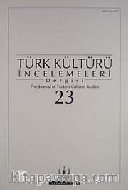 Türk Kültürü İncelemeleri Dergisi 23 / 2010 Güz/Autumn