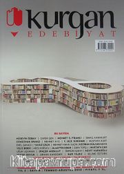 Kurgan Edebiyat İki Aylık Edebiyat ve Kültür Dergisi Yıl:2 Sayı:8 Temmuz-Ağustos 2012
