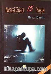 Neresi Güzel 15 Yaşın