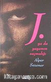 J. Yada Yaşamın Saçmalığı