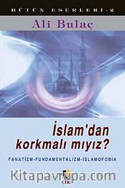 İslam'dan Korkmalı mıyız ?