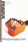 Praksis Üç Aylık Sosyal Bilimler Dergisi / Sayı:18