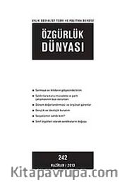 Özgürlük Dünyası / Aylık Sosyalist Teori ve Politika Dergisi / Haziran 2013 Sayı: 242