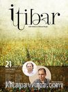 Sayı :21 Haziran 2013 İtibar Edebiyat ve Fikriyat Dergisi