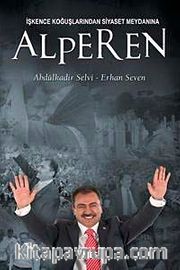 Alperen İşkence Koğuşlarından Siyaset Meydanına
