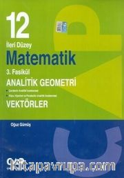 12. Sınıf İleri Düzey Matematik 3. Fasikül Analitik Geometri Vektörler