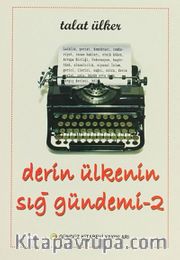 Derin Ülkenin Sığ Gündemi -2