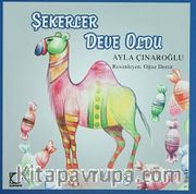 Şekerler Deve Oldu
