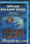 Işıkları Dolaşan Çocuk / Uyku Masalları -2