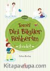 Temel Dini Bilgiler Rehberim / İbadet