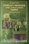 Teşkilat-ı Mahsusa (Umur-ı Şarkıyye Dairesi) Tarihi Cilt 1:1914-1916