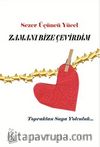Zamanı Bize Çevirdim