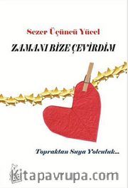Zamanı Bize Çevirdim