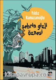 Şehrin Gizli Öznesi