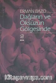 Dağların ve Öksüzün Gölgesinde