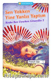 Sen Yokken Yine Yanlış Yaptım  / Keşke Ben Uyurken Gitseydin 2