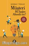 Müşteri Bu Işığın Altında mı ?